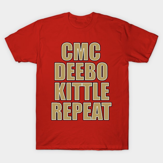 CMC, Deebo, Kittle, Repeat T-Shirt by halfzero